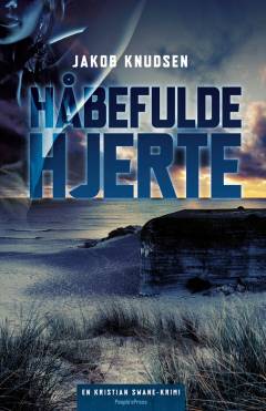 Håbefulde hjerte : en Kristian Swane-krimi