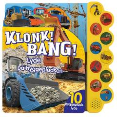 Klonk! Bang! - Lyde på byggepladsen : 10 byggepladslyde