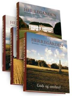 Herregården : menneske, samfund, landskab, bygninger. Bind 1 : Gods og samfund