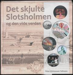 Det skjulte Slotsholmen og den vide verden