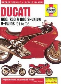Ducati 600, 750 & 900 2-valve V-Twins : service and repair manual