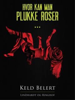Hvor kan man plukke roser... : noveller