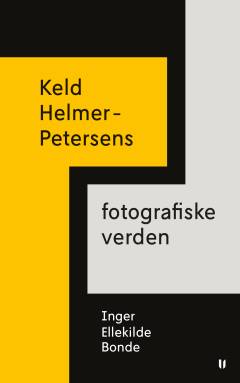 Keld Helmer-Petersens fotografiske verden