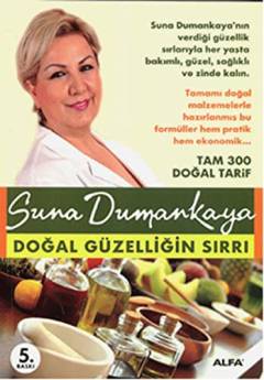 Doğal güzelliğin sırrı : tam 300 doğal tarif