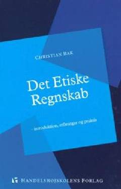 Det etiske regnskab : introduktion, erfaringer og praksis