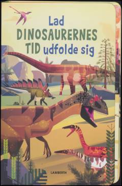 Lad dinosaurernes tid udfolde sig