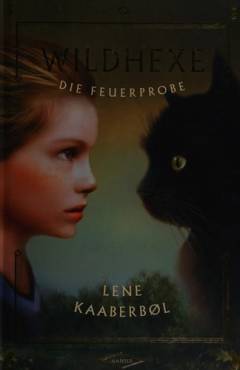 Wildhexe. 1 : Die Feuerprobe