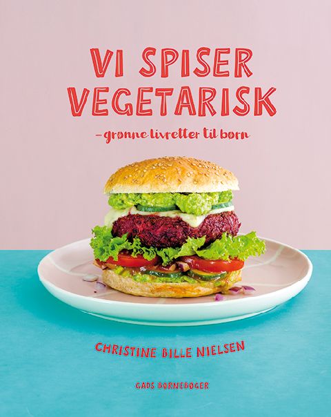 Vi spiser vegetarisk : grønne livretter til børn