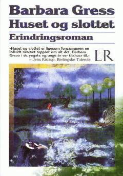 Huset og slottet : erindringsroman