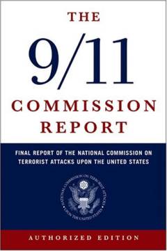 The 9/11 Commission report : final report of the National Commission on Terrorist Attacks Upon the United States