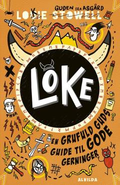 Forside til bogen Loke - en grufuld guds guide til gode gerninger