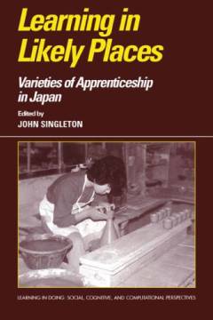 Learning in likely places : varieties of apprenticeship in Japan