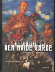 Den hvide garde : roman om en borgerkrig