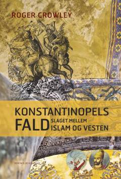 Konstantinopels fald : slaget mellem islam og vesten
