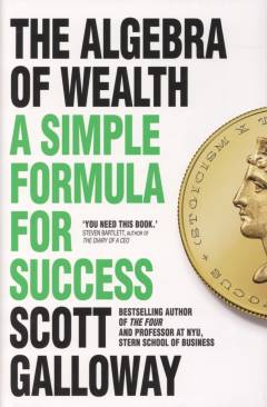The algebra of wealth : a simple formula for success