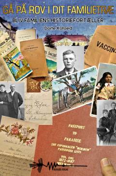 Gå på rov i dit familietræ : bliv familiens historiefortæller