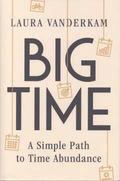 Big time : a simple path to abundance