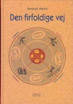 Den firfoldige vej : krigerens, lærerens, helbrederens og seerens vej