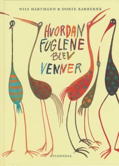 Hvordan fuglene blev venner og andre eventyr om dyr