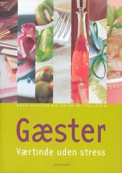 Gæster : værtinde uden stress