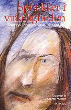 Sprækker i virkeligheden : brudstykker af sindslidendes liv