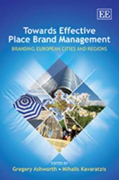 Towards effective place brand management : branding European cities and regions
