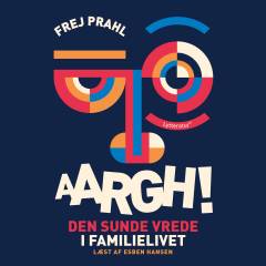 AARGH! - den sunde vrede i familielivet