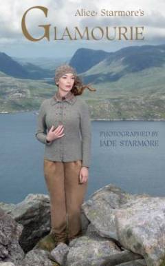 Alice Starmore's glamourie : knitted costumes & designs