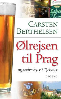 Ølrejsen til Prag : og andre byer i Tjekkiet
