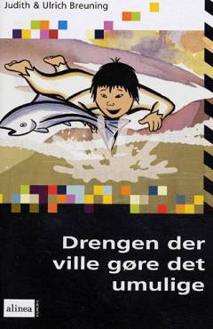 Drengen som ville gøre det umulige