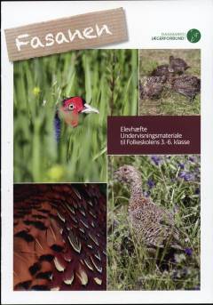 Fasanen : elevhæfte : undervisningsmateriale til folkeskolens 3.-6. klasse