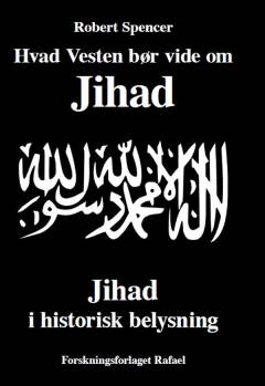 Hvad Vesten bør vide om jihad: Jihad i historisk belysning