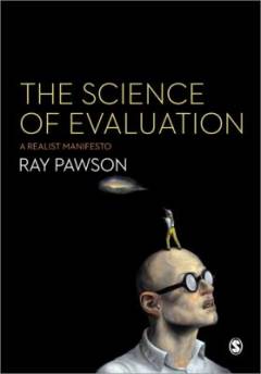 The science of evaluation : a realist manifesto