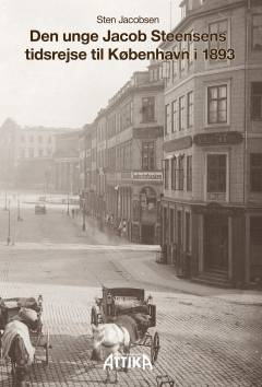 Den unge Jacob Steensens tidsrejse til København i 1893