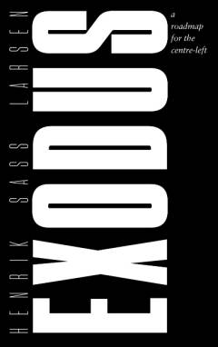 Exodus : a roadmap for the centre-left