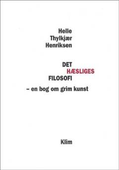 Det hæsliges filosofi : en bog om grim kunst