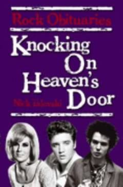 Knocking on heavens's door : rock obituaries