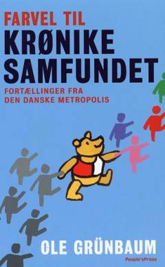 Farvel til krønikesamfundet : fortællinger fra den danske metropolis