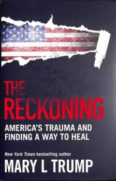 The reckoning : America's trauma and finding a way to heal