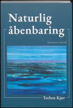 Naturlig åbenbaring : Romerbrevet 1,18-2,16