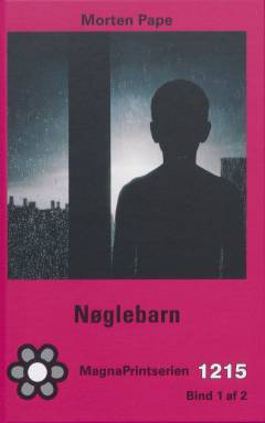 Nøglebarn. Bind 1 (Stor skrift)