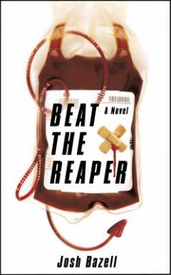 Beat the reaper : a novel