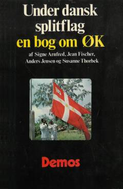 Under dansk splitflag - en bog om ØK