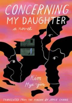 Concerning my daughter : a novel