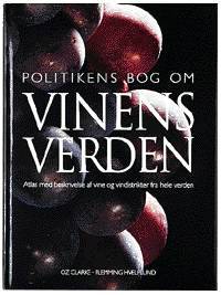 Politikens bog om vinens verden : atlas med beskrivelse af vine og vindistrikter fra hele verden