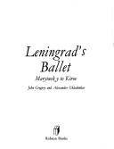 Leningrad's ballet : Maryinsky to Kirov