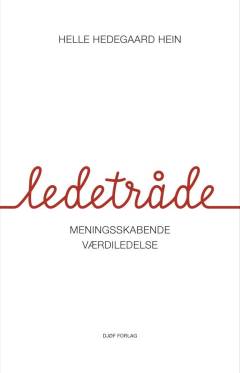 Ledetråde : meningsskabende værdiledelse