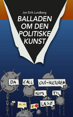 Balladen om den politiske kunst : da call out-kulturen kom til Læsø