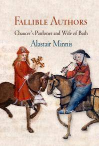 Fallible authors : Chaucer's Pardoner and Wife of Bath