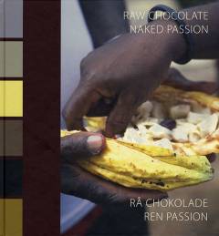 Rå chokolade - ren passion